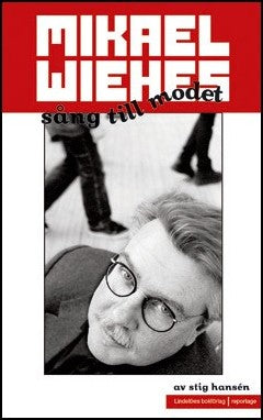 Hansén, Stig | Mikael Wiehes sång till modet