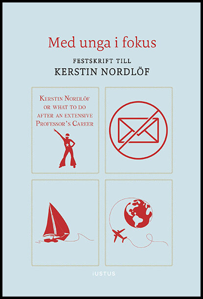 Anderberg, Andreas | Ervo, Laura | Kristoffersson, Eleonor [red.] | Med unga i fokus : Festskrift till Kerstin Nordlöf