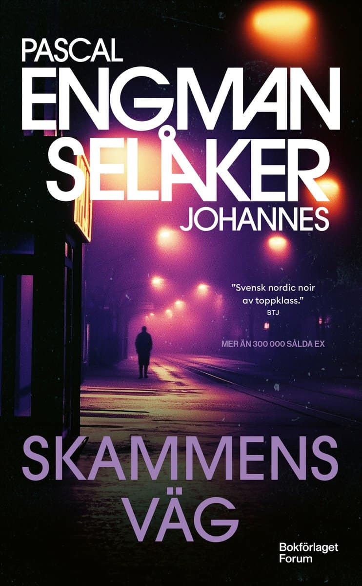 Engman, Pascal | Selåker, Johannes | Skammens väg