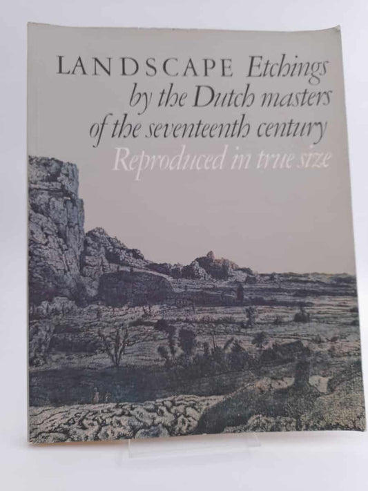 Groot, Irène de | Landscape : Etchings by the Dutch masters of the seventeenth century : sel., introd. and described