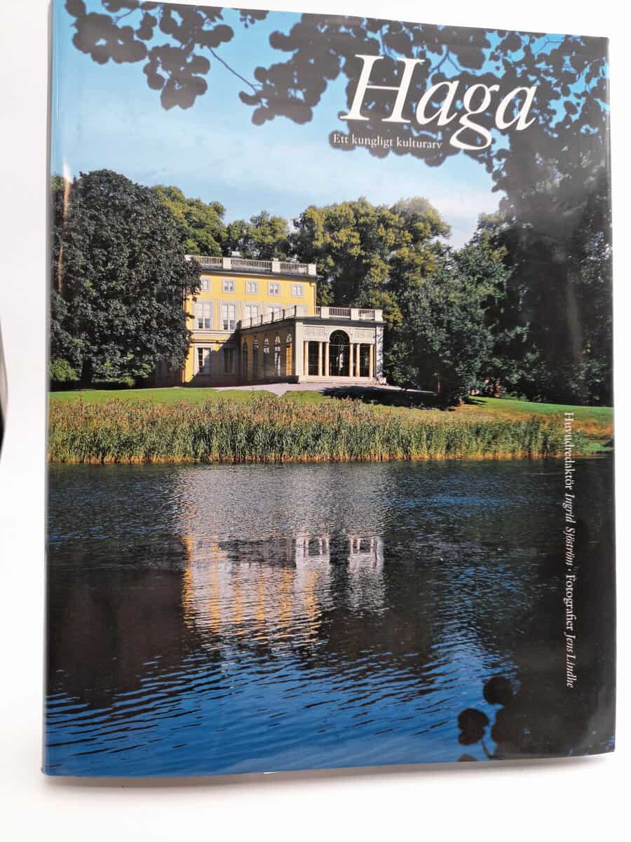 Alm, Göran | Haga : Ett kungligt kulturarv