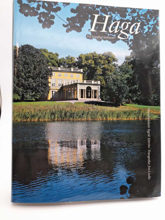 Alm, Göran | Haga : Ett kungligt kulturarv