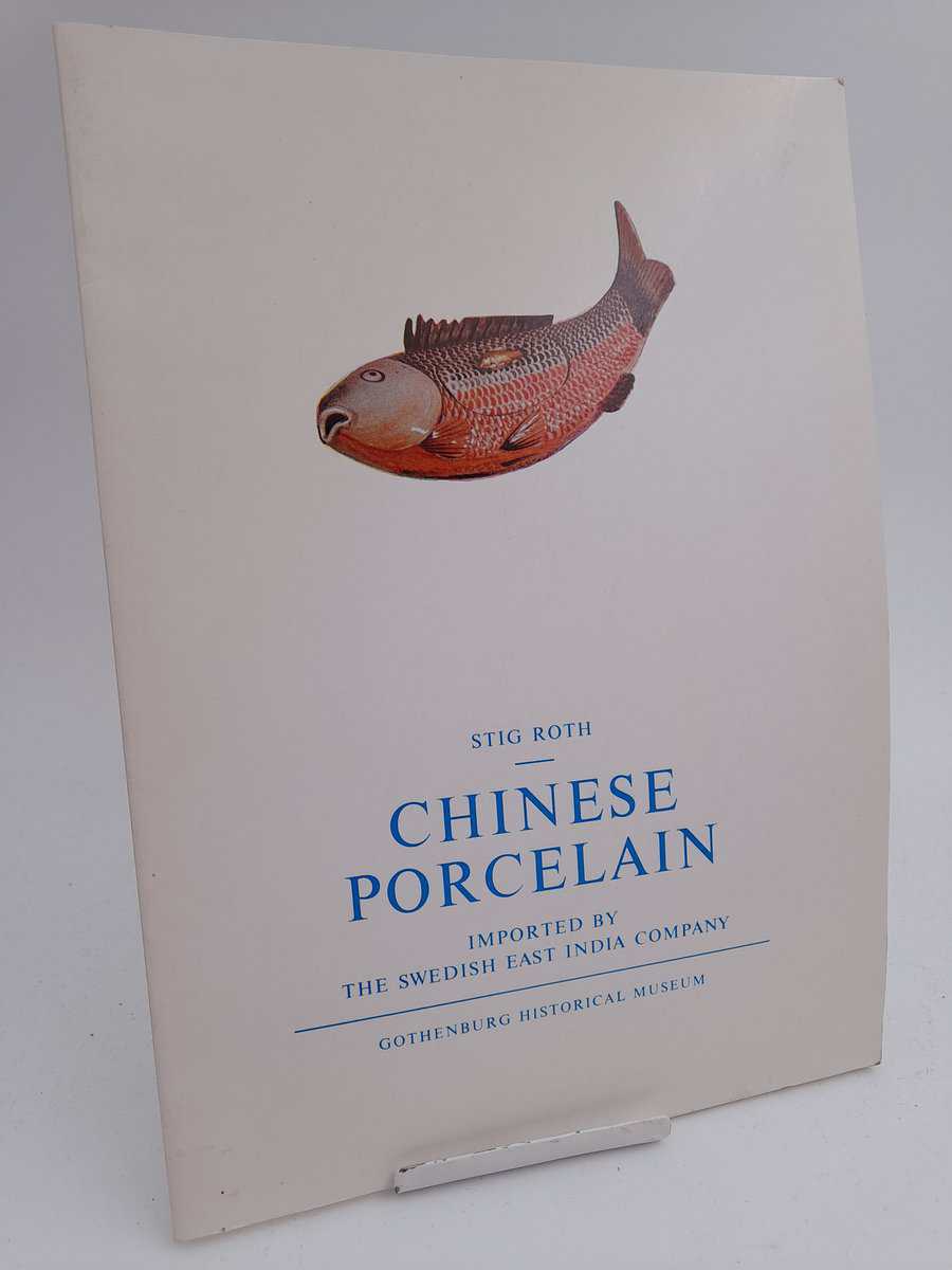 Roth, Stig | Chinese Porcelain : Imported by the Swedish East India Company
