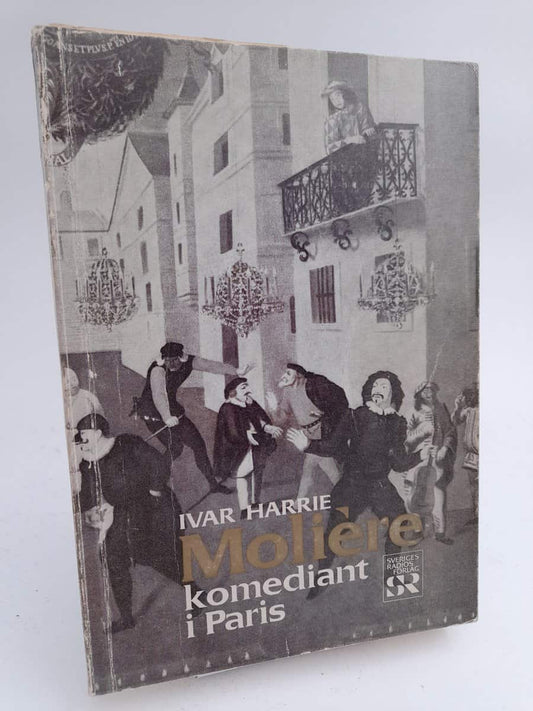 Harrie, Ivar | Moliére : Komediant i Paris