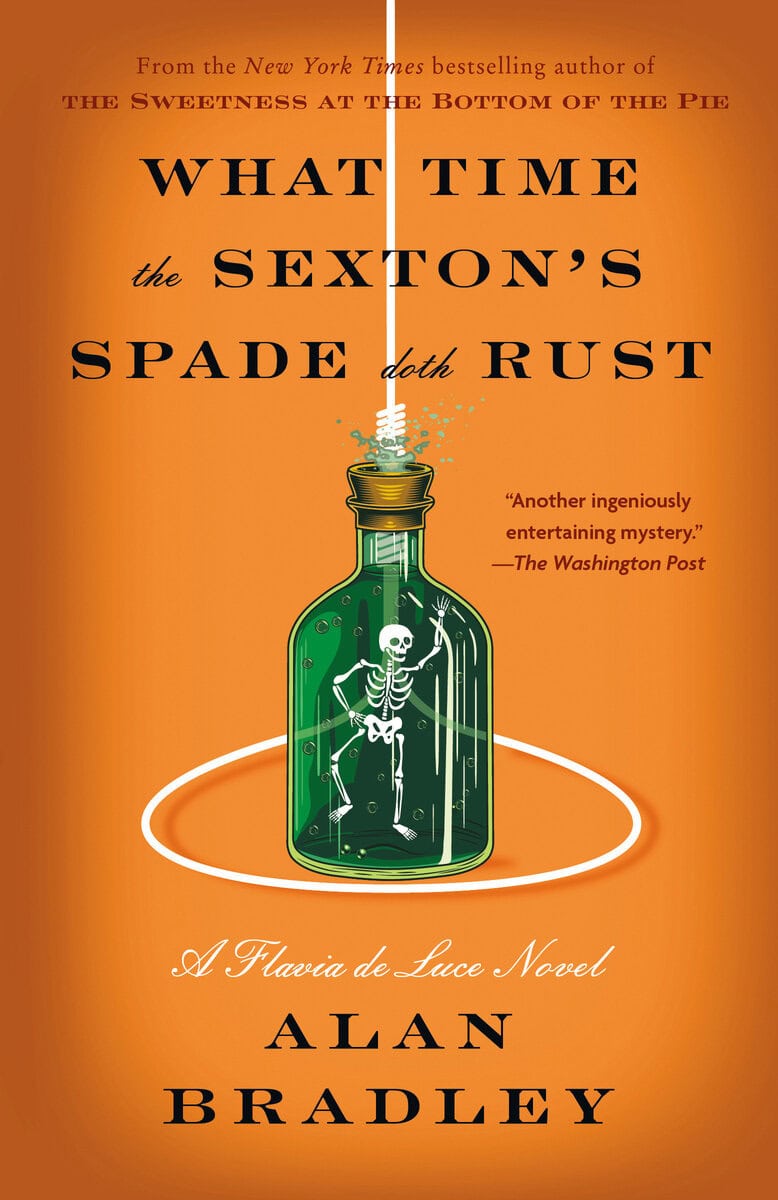 Bradley, Alan | What Time the Sexton's Spade Doth Rust : A Flavia de Luce Novel