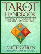 Arrien, Angeles | Tarot Handbook : Practical Applications Of Ancient Visual Sym