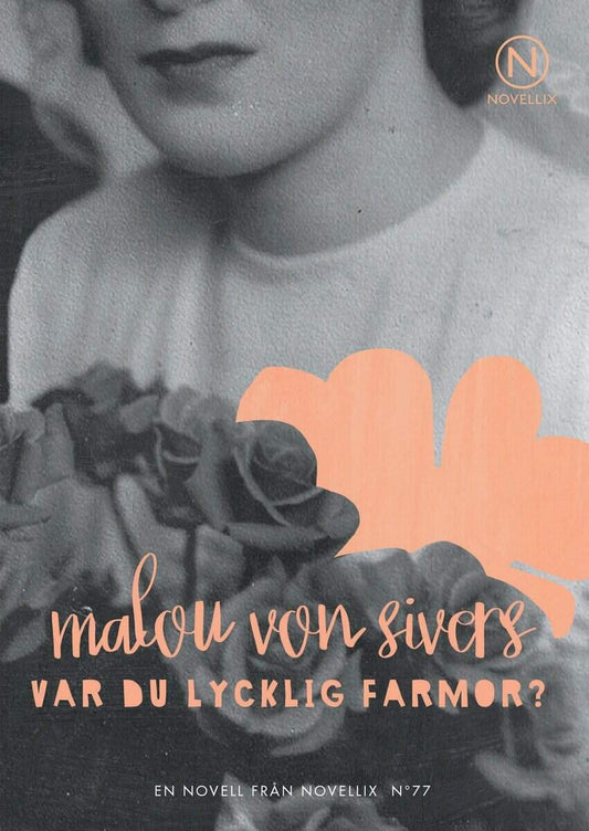 Sivers, Malou von | Var du lycklig farmor?