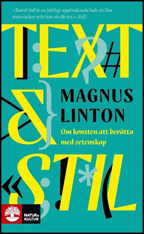 Linton, Magnus | Text & stil : Om konsten att berätta med vetenskap