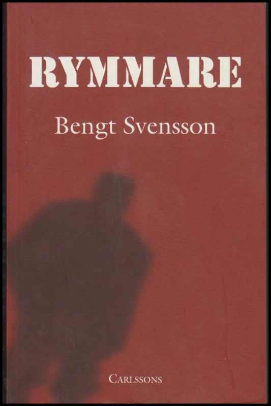 Svensson, Bengt | Rymmare