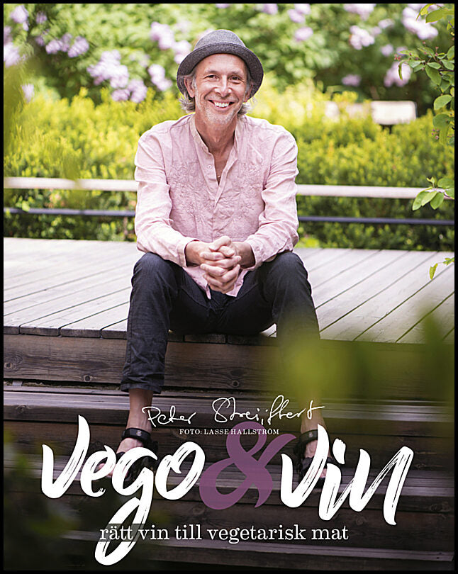 Streijffert, Peter | Vego & vin : Rätt vin till vegetarisk mat