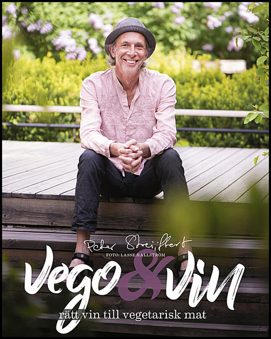 Streijffert, Peter | Vego & vin : Rätt vin till vegetarisk mat