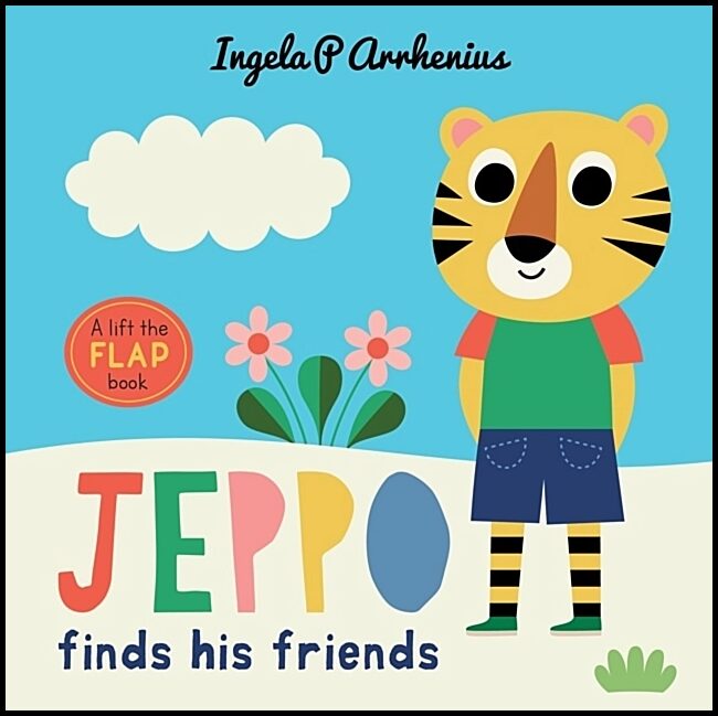 Arrhenius, Ingela P. | Jeppo Finds His Friends : A Lift-the-Flap Book