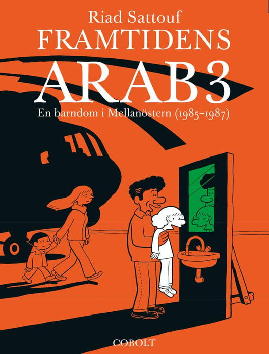 Sattouf, Riad | Framtidens arab : En barndom i Mellanöstern (1985-1987). Del 3