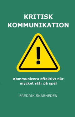 Skärheden, Fredrik | Kritisk kommunikation : När allt ställs på sin spets