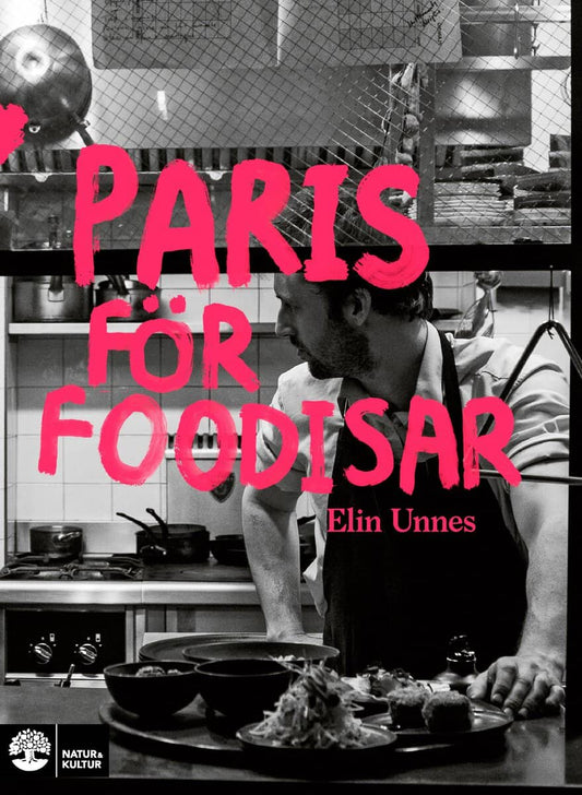Unnes, Elin | Paris för foodisar