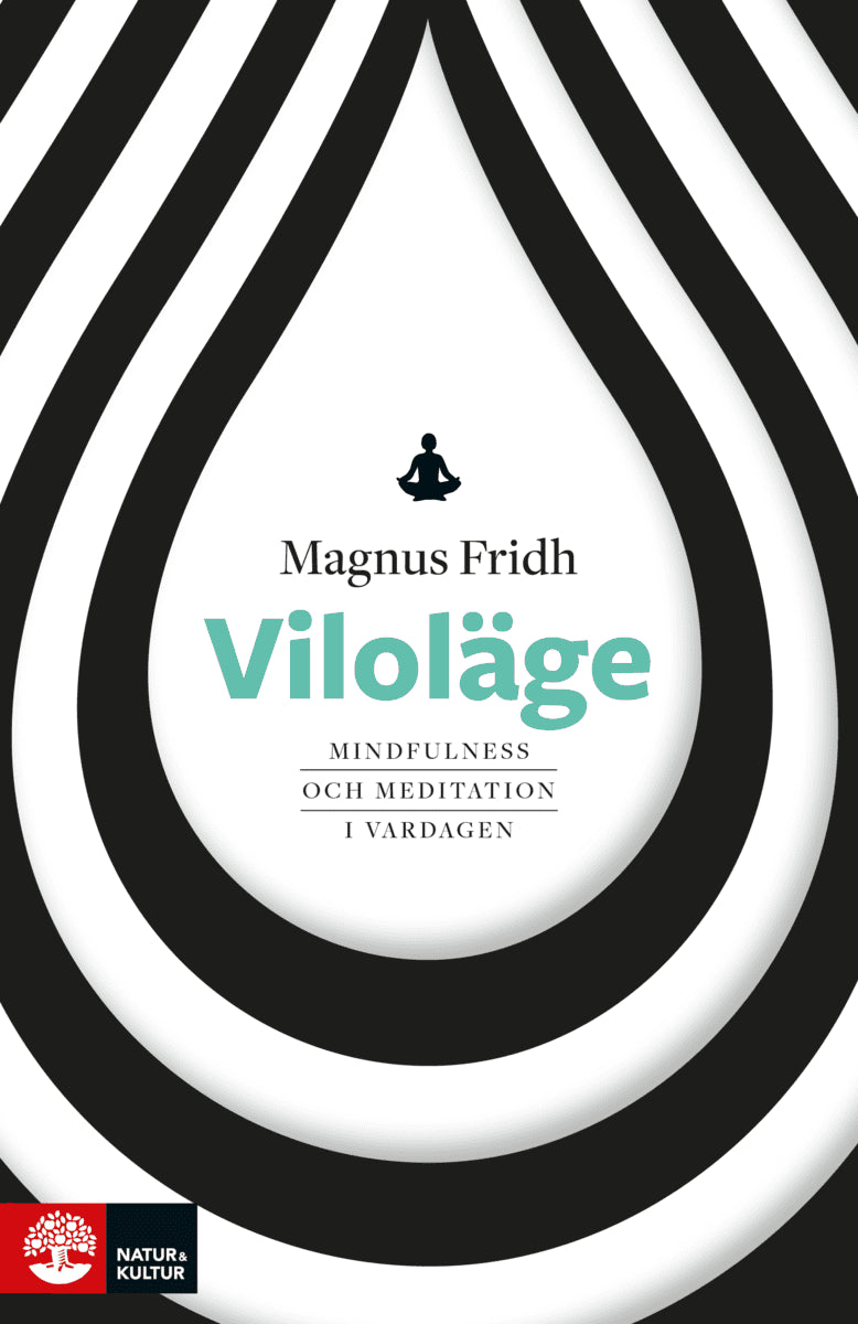 Fridh, Magnus | Viloläge : Mindfulness och meditation i vardagen