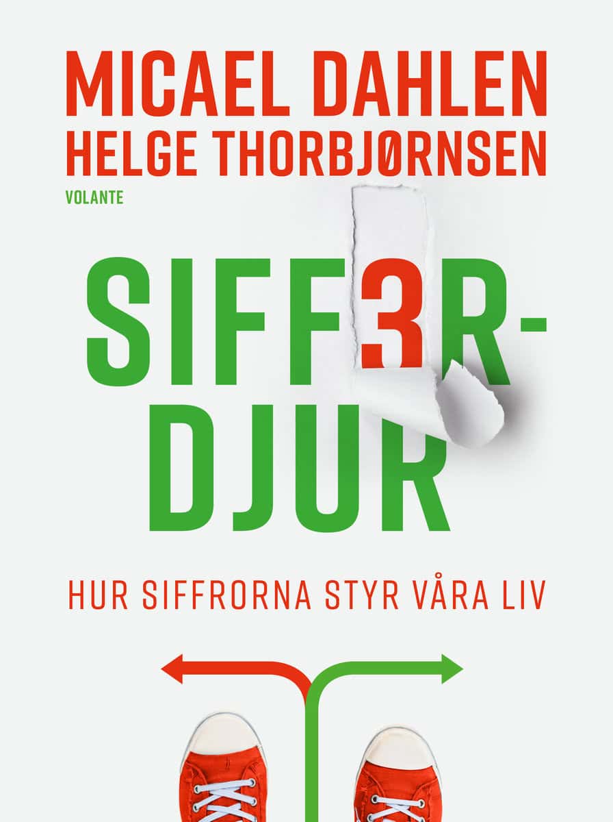 Dahlen, Micael | Thorbjørnsen, Helge | Sifferdjur : Hur siffrorna styr våra liv