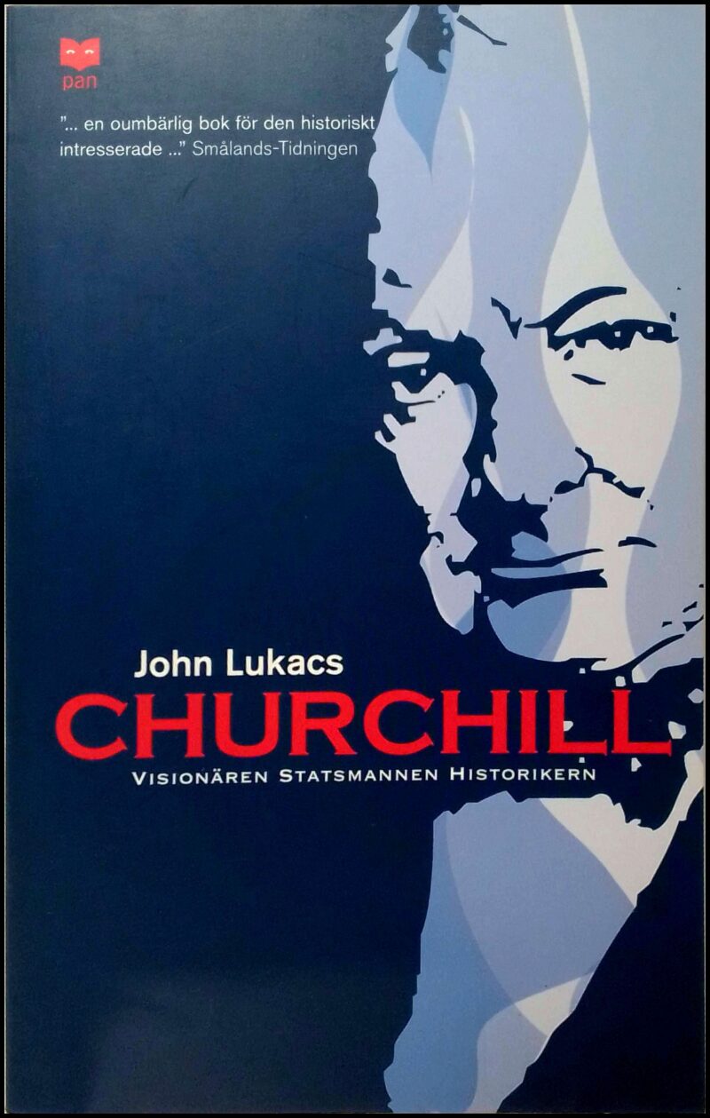 Lukacs, John | Churchill : Visionären, statsmannen, historikern