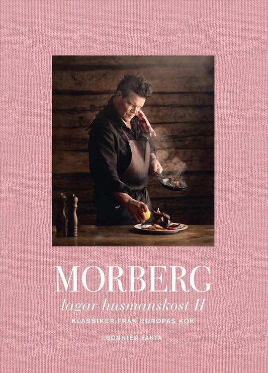 Morberg, Per | Morberg lagar husmanskost II : Klassiker från Europas kök