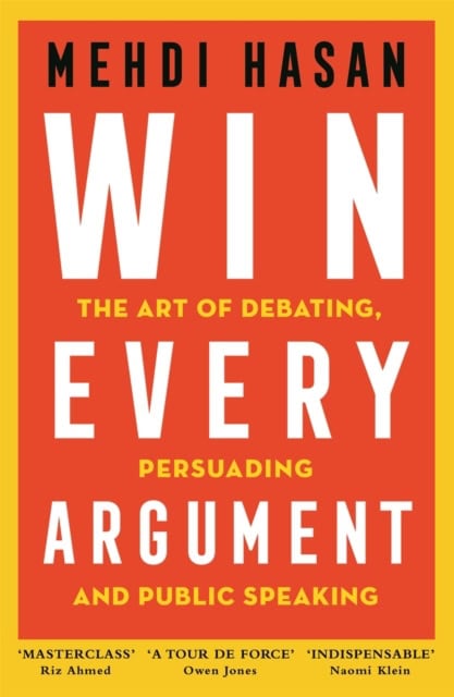 Hasan, Mehdi | Win Every Argument