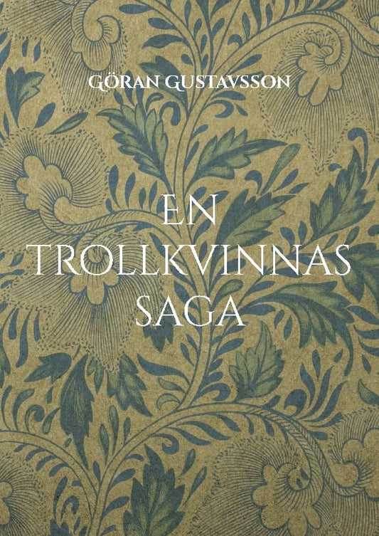 Gustavsson, Göran | En trollkvinnas saga : Trollkvinnan Hjördis