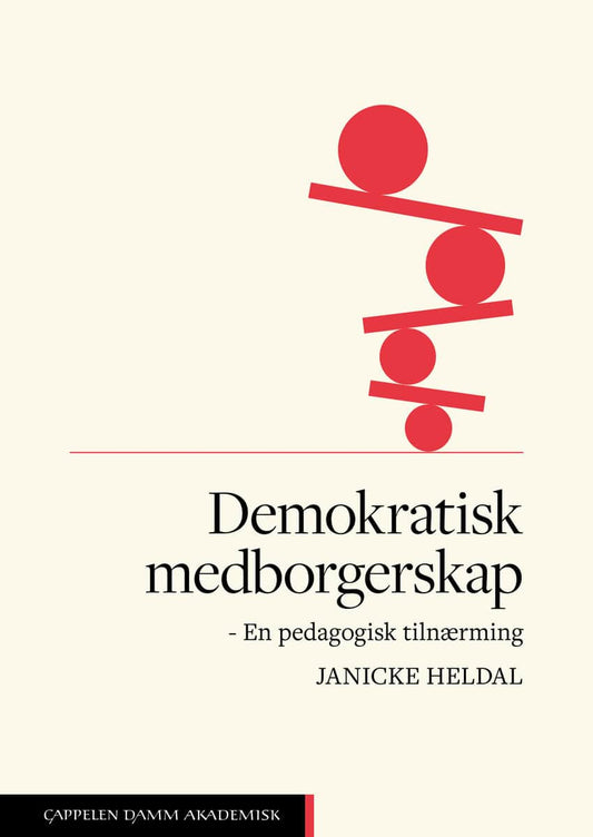 Heldal, Janicke | Demokratisk medborgerskap : En pedagogisk tilnærming