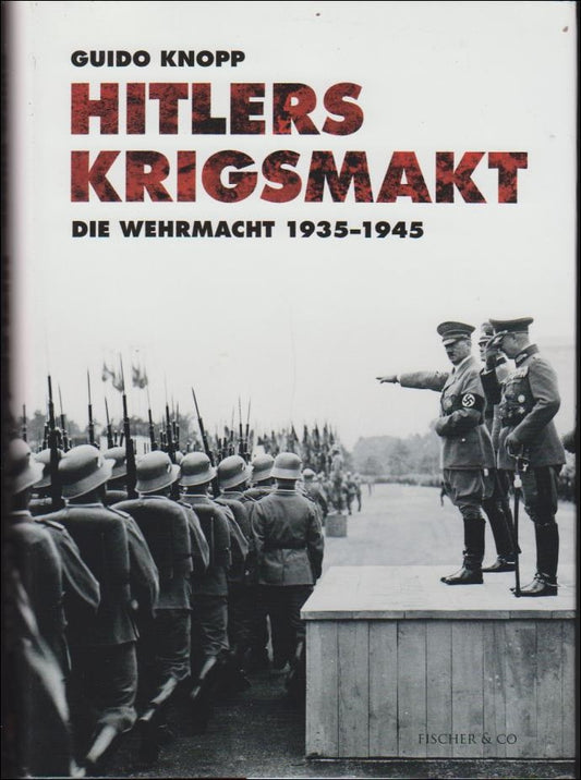 Knopp, Guido | Hitlers krigsmakt die Wehrmacht 1935-1945