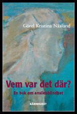 Näslund, Görel Kristina | Vem var det där? : En bok om ansiktsblindhet