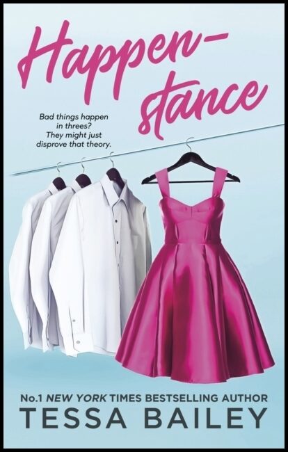 Bailey, Tessa | Happenstance