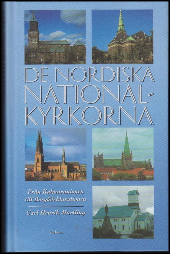 Martling, Carl Henrik | De nordiska nationalkyrkorna : Från Kalmarunionen till Borgådeklarationen