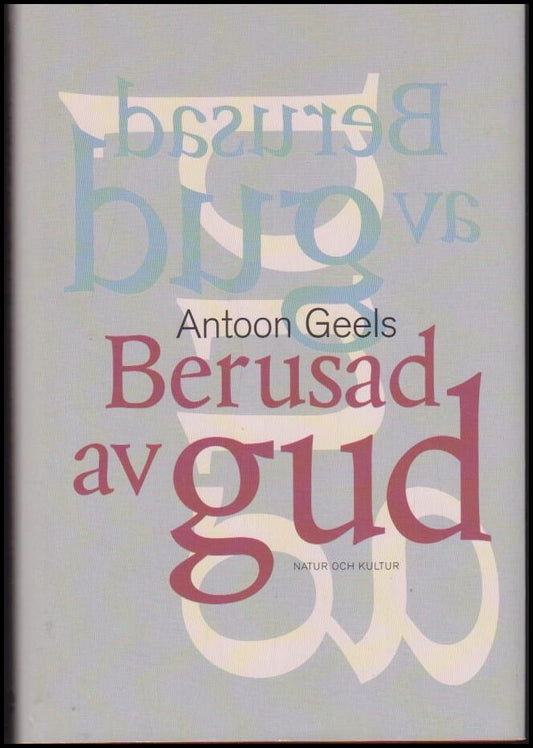 Geels, Antoon | Berusad av Gud