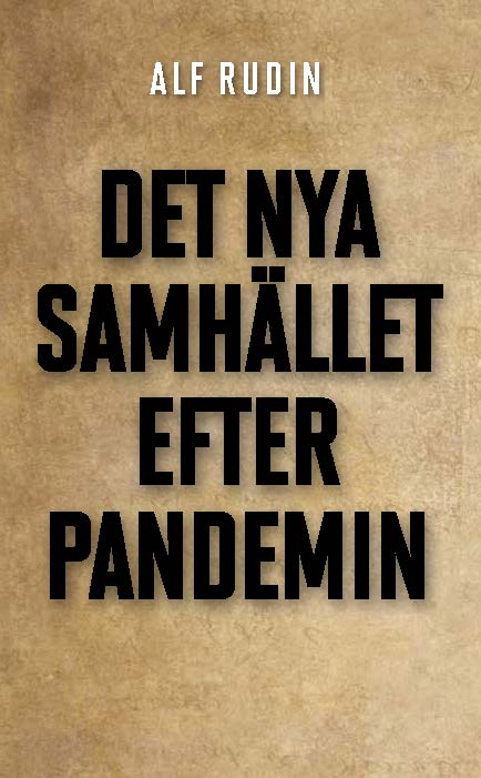 Rudin, Alf | Det nya samhället efter pandemin