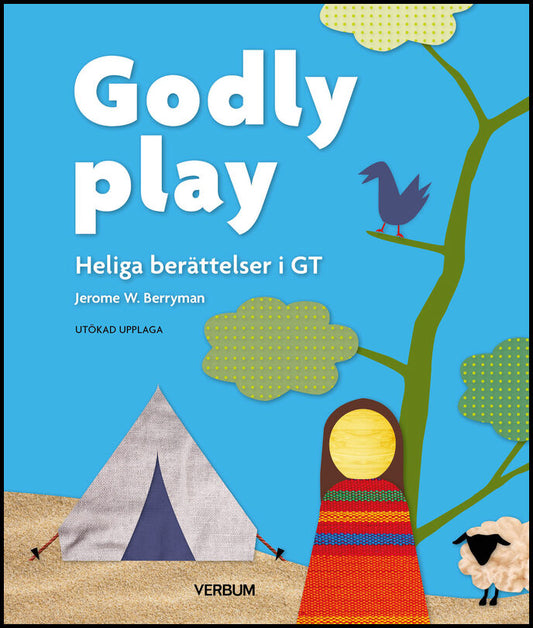 Berryman, Jerome W. | Godly play. Heliga berättelser i GT : Heliga berättelser i GT
