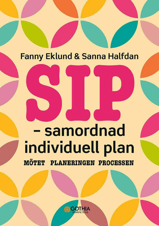 Eklund, Fanny | Halfdan, Sanna | SIP : Samordnad individuell plan