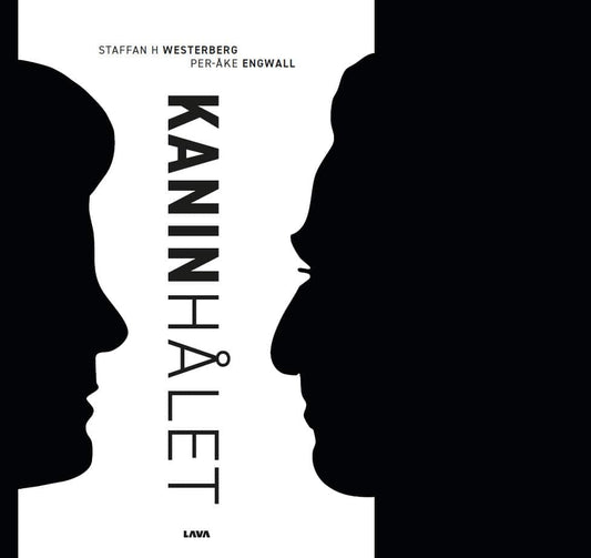 Westerberg, Staffan H | Engwall, Per-Åke | Kaninhålet