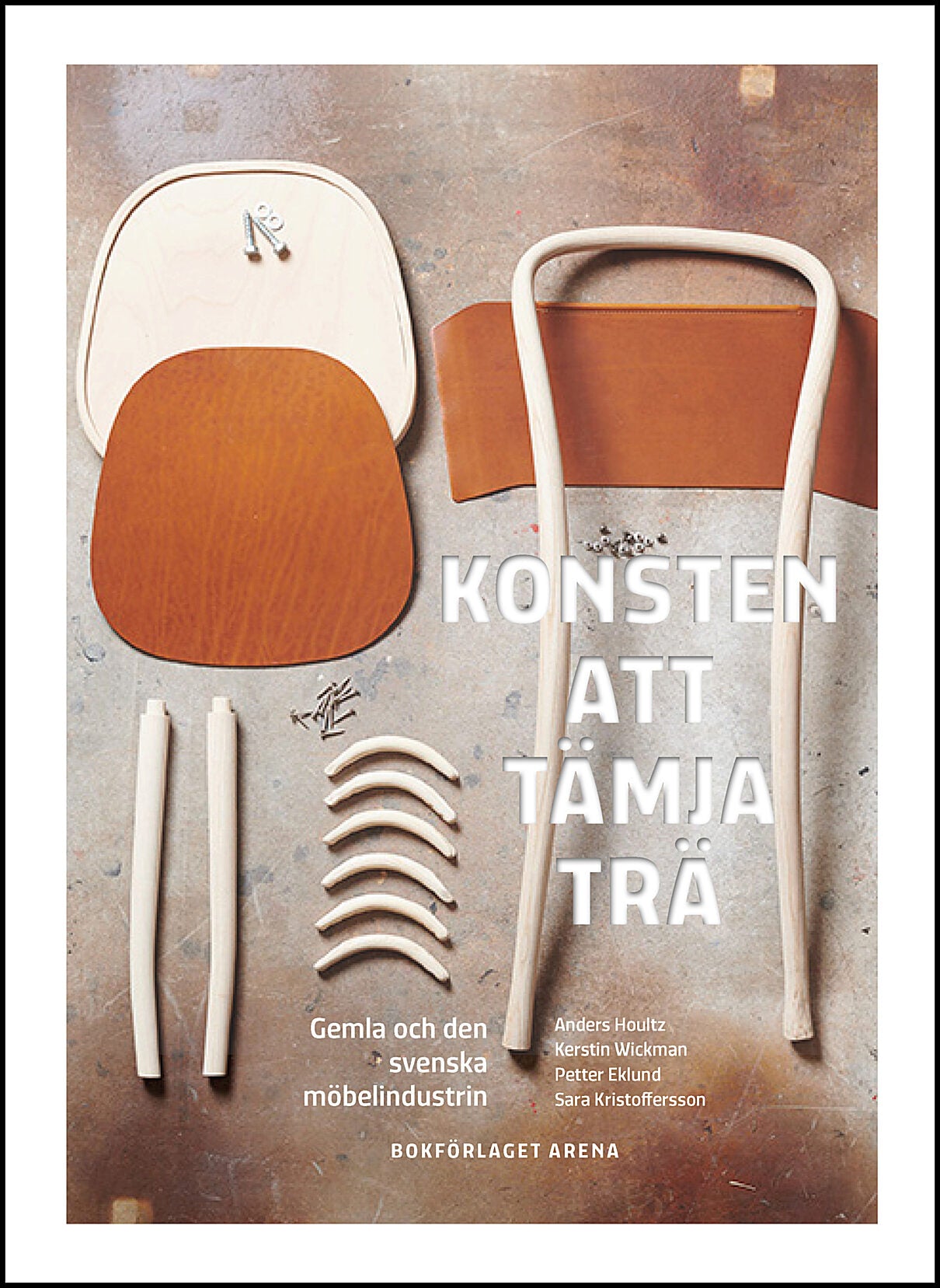 Houltz, Anders | Wickman, Kerstin | Eklund, Petter | Kristoffersson, Sara | Konsten att tämja trä : Gemla och den svensk...