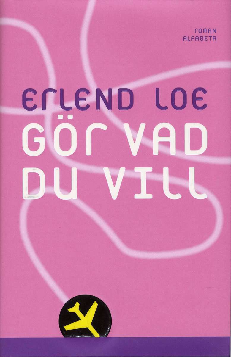 Loe, Erlend | Gör vad du vill