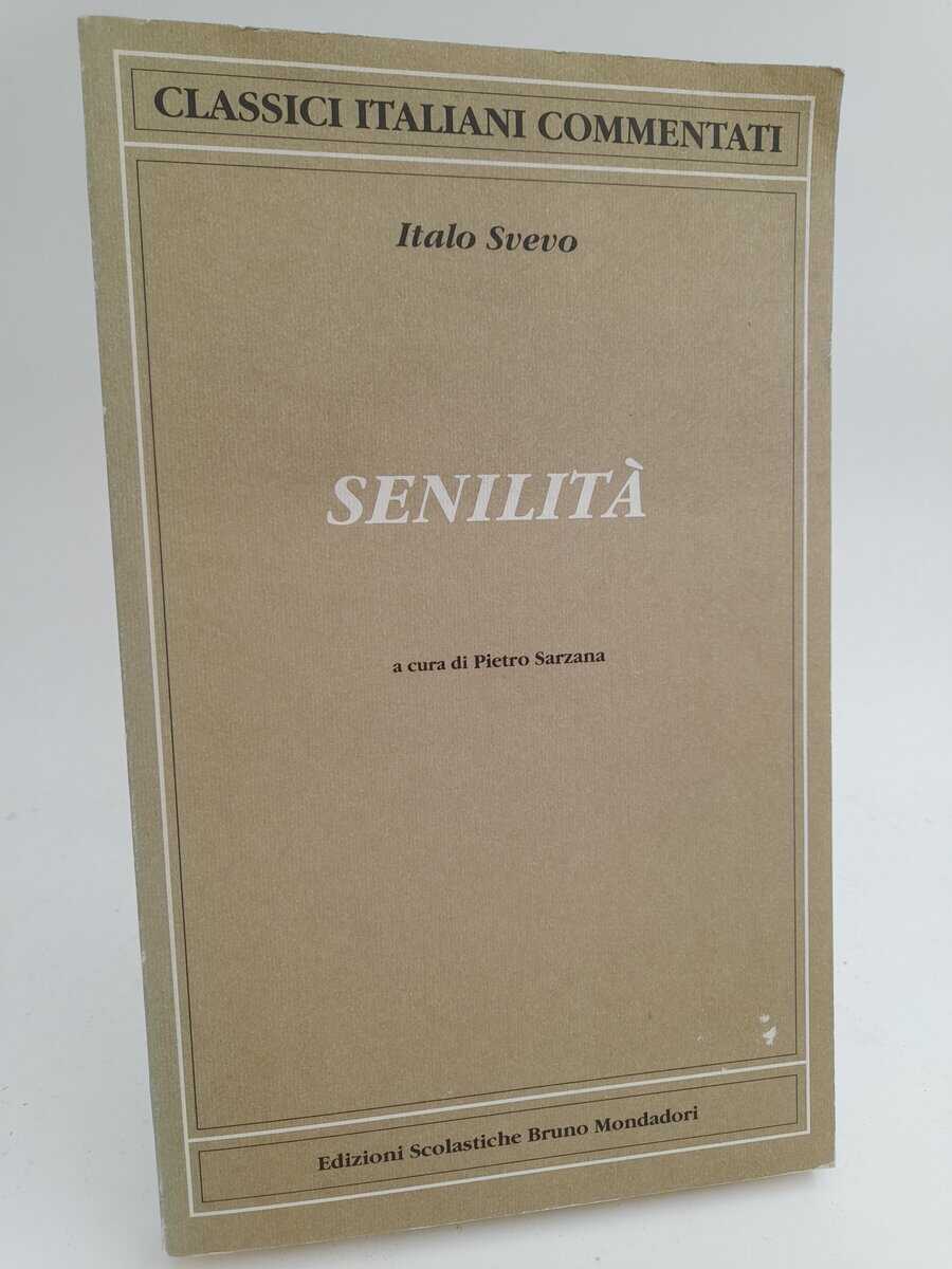 Svevo, Italo | Senilità : a cura di Pietro Sarzana