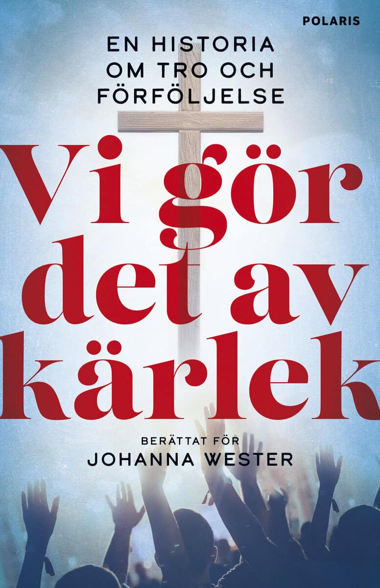 Wester, Johanna | Vi gör det av kärlek