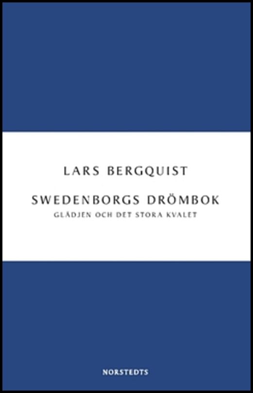 Bergquist, Lars | Swedenborgs drömbok : Glädjen och det stora kvalet