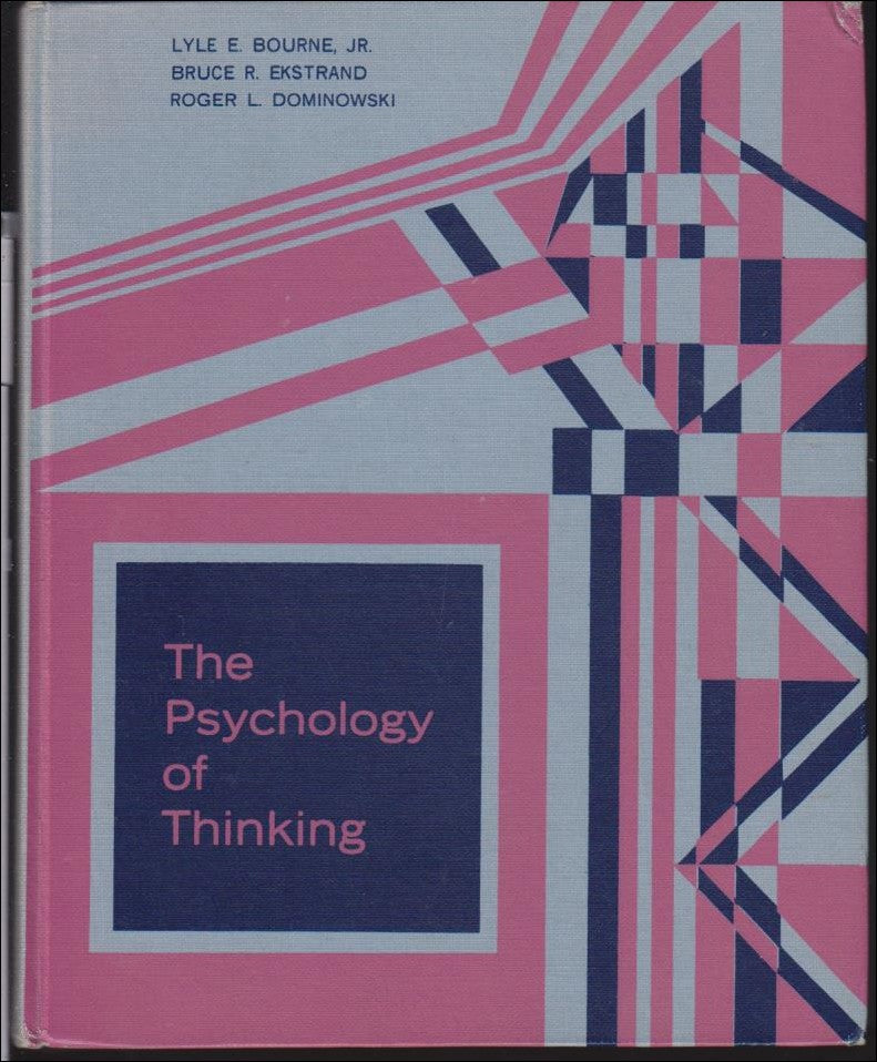 Bourne JR, Lyle E. & Ekstrand, Bruce R. & Dominowski, Roger L. | The Psychology of Thinking