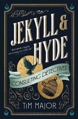 Major, Tim | Jekyll & Hyde : Consulting Detectives
