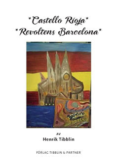 Tibblin, Henrik | Castello Rioja | Revoltens Barcelona