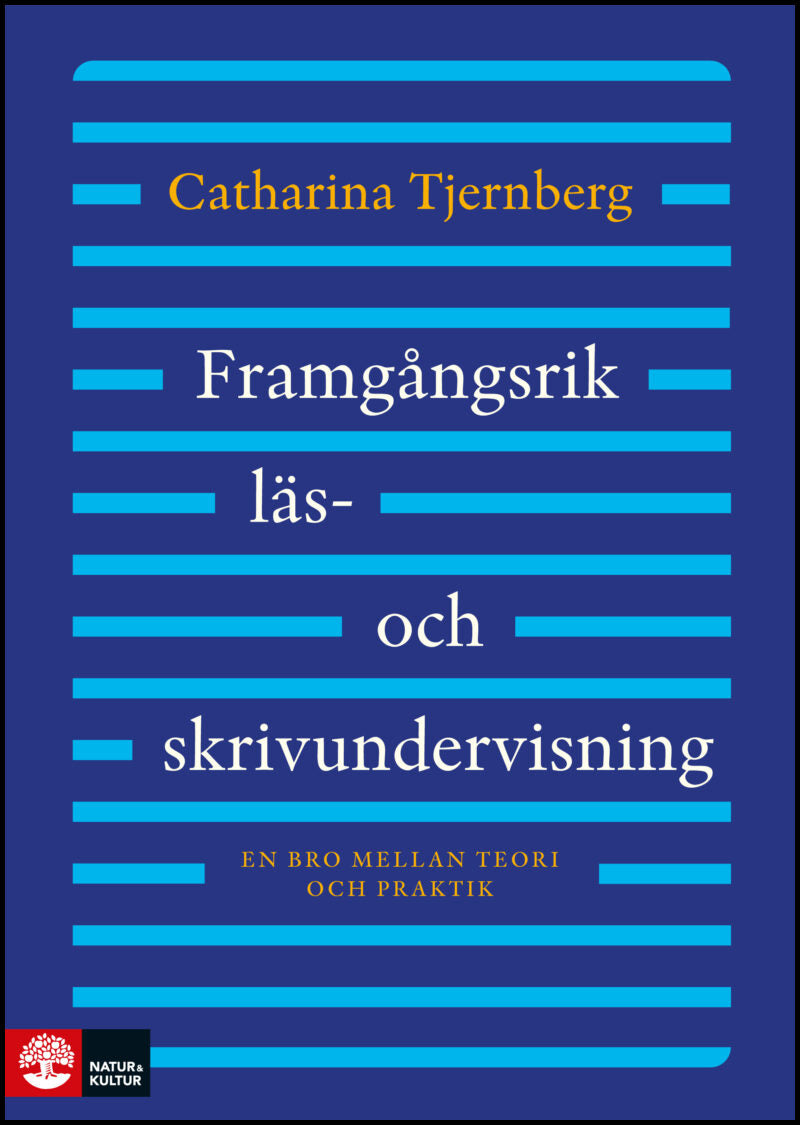 Tjernberg, Catharina | Framgångsrik läs- och skrivundervisning : En bro mellan teori och praktik