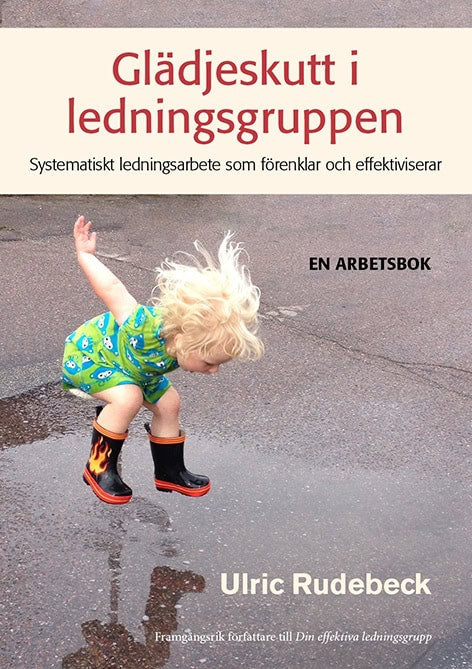 Rudebeck, Ulric | Glädjeskutt i ledningsgruppen