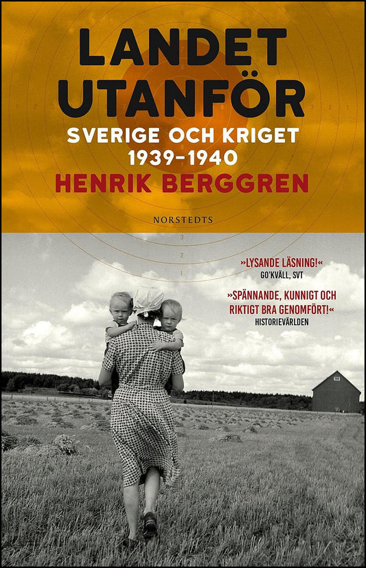 Berggren, Henrik | Landet utanför : Sverige och kriget 1939-1940