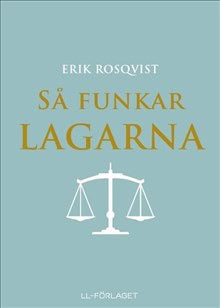 Rosqvist, Erik | Så funkar lagarna / Lättläst