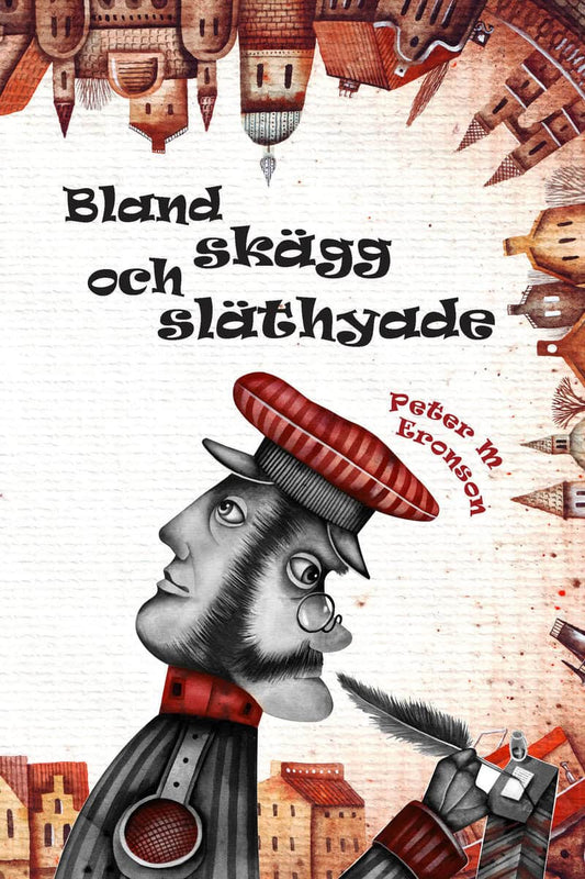 Eronson, Peter M. | Bland skägg och släthyade