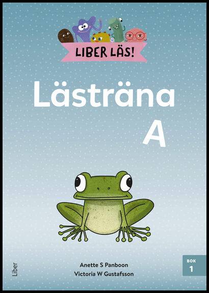 Panboon, Anette S. | Gustafsson, Victoria W. | Liber Läs Lästräna A bok 1