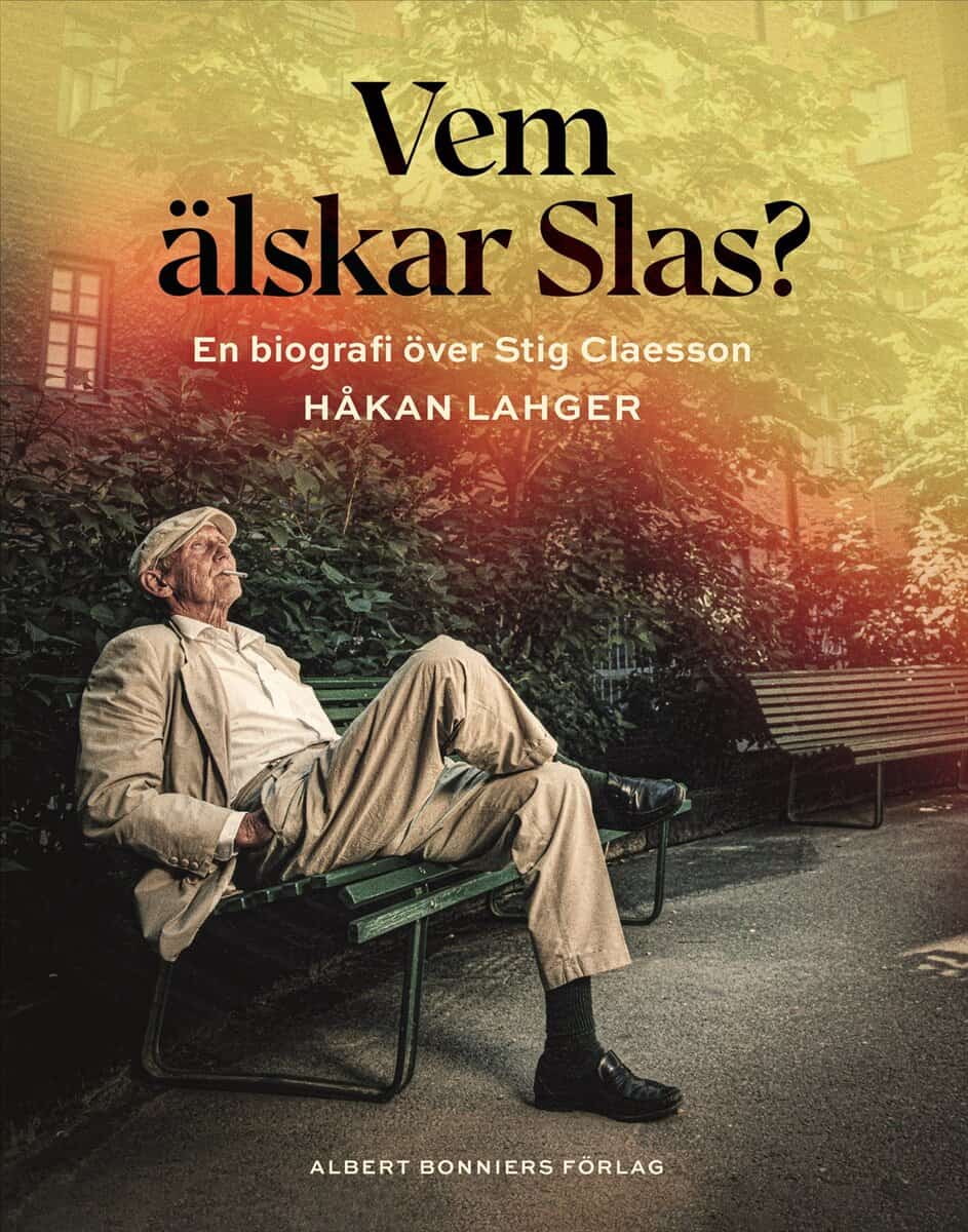 Lahger, Håkan | Vem älskar Slas? : En biografi över Stig Claesson